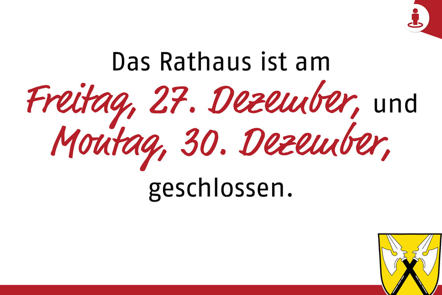 Rathaus am 27. und 30. Dezember geschlossen